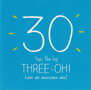 Age 30 - 30th Birthday - Big Three-OH!