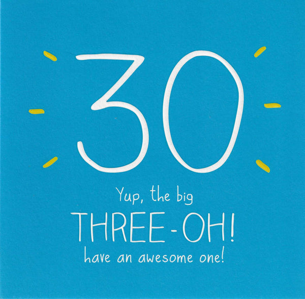Age 30 - 30th Birthday - Big Three-OH!