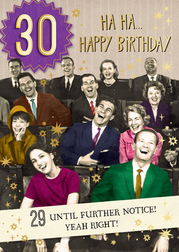 Age 30 - 30th birthday - Ha Ha