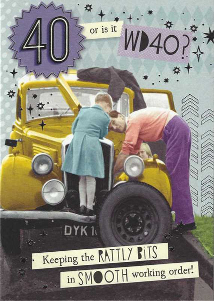 Age 40 - 40th Birthday - 40 or WD40?