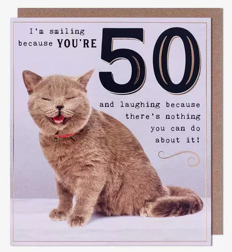 Age 50 - 50th Birthday - Cat Smiling Nothing About It from Pigment Productions, English Cards in France
