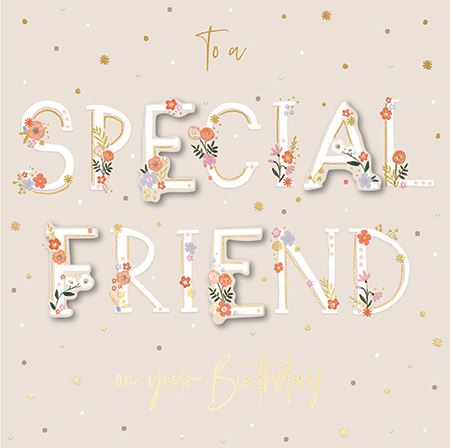 Birthday Card - Special Friend - Floral Text