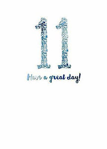 Age 11 - 11th Birthday - Have A Great Day
