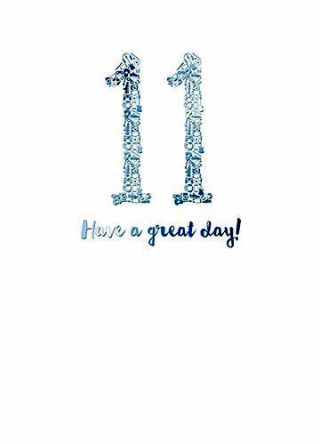 Age 11 - 11th Birthday - Have A Great Day
