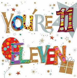 Age 11 - 11th Birthday - You're Eleven