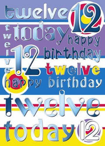 Age 12 - 12th Birthday - 12 Twelve Today