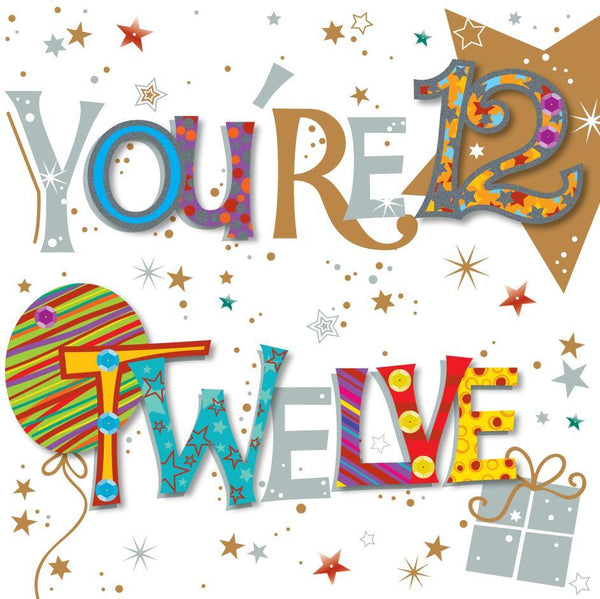Age 12 - 12th Birthday - You're Twelve