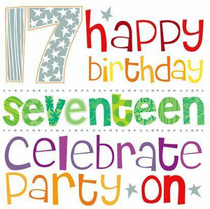 Age 17 - 17th Birthday - Party On