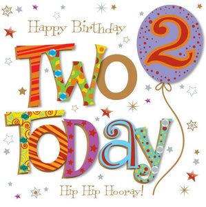 Age 2 - 2nd Birthday - Two Today