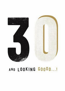 Age 30 - 30th Birthday - Looking Good