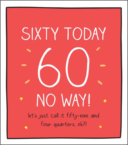 Age 60 - 60th Birthday - 60 No Way!