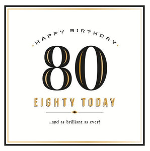 Age 80 - 80th Birthday - Brilliant As Ever!