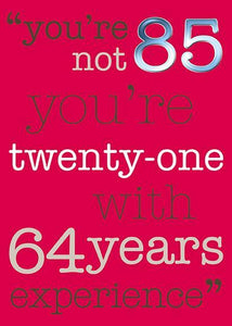Age 85 - 85th Birthday - Age 85 - 64 Years Experience