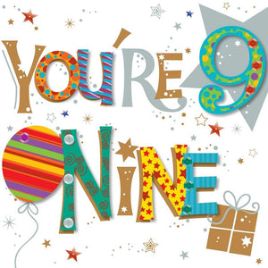Age 9 - 9th Birthday - You're Nine
