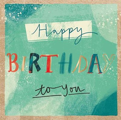 Birthday Card - Happy Birthday To You