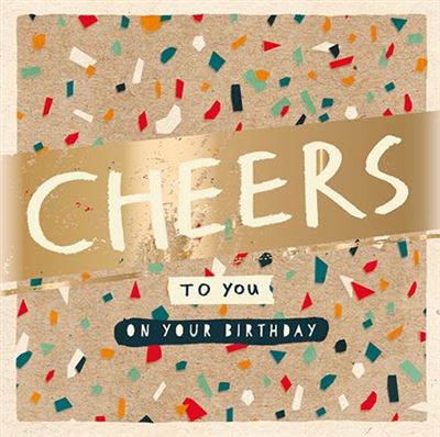 Birthday Card - Cheers To You