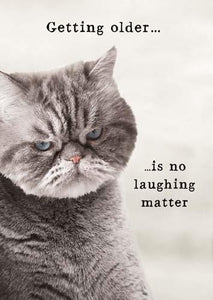 Humour Card - Grumpy Cat Getting Older