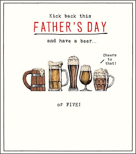 Father's Day Card - Have A Beer Or Five from Pigment Productions, Father's day cards in France, Cartes de voeux Fete des Peres, English cards in France
